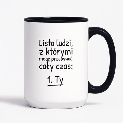 Kubek z nadrukiem - "Lista ludzi, z którymi mogę przebywać cały czas"