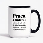 Kubek z nadrukiem - "PRACA Z LUDŹMI"