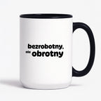 Kubek z nadrukiem - "bezrobotny, ale obrotny"