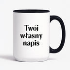 Kubek spersonalizowany z własnym napisem I
