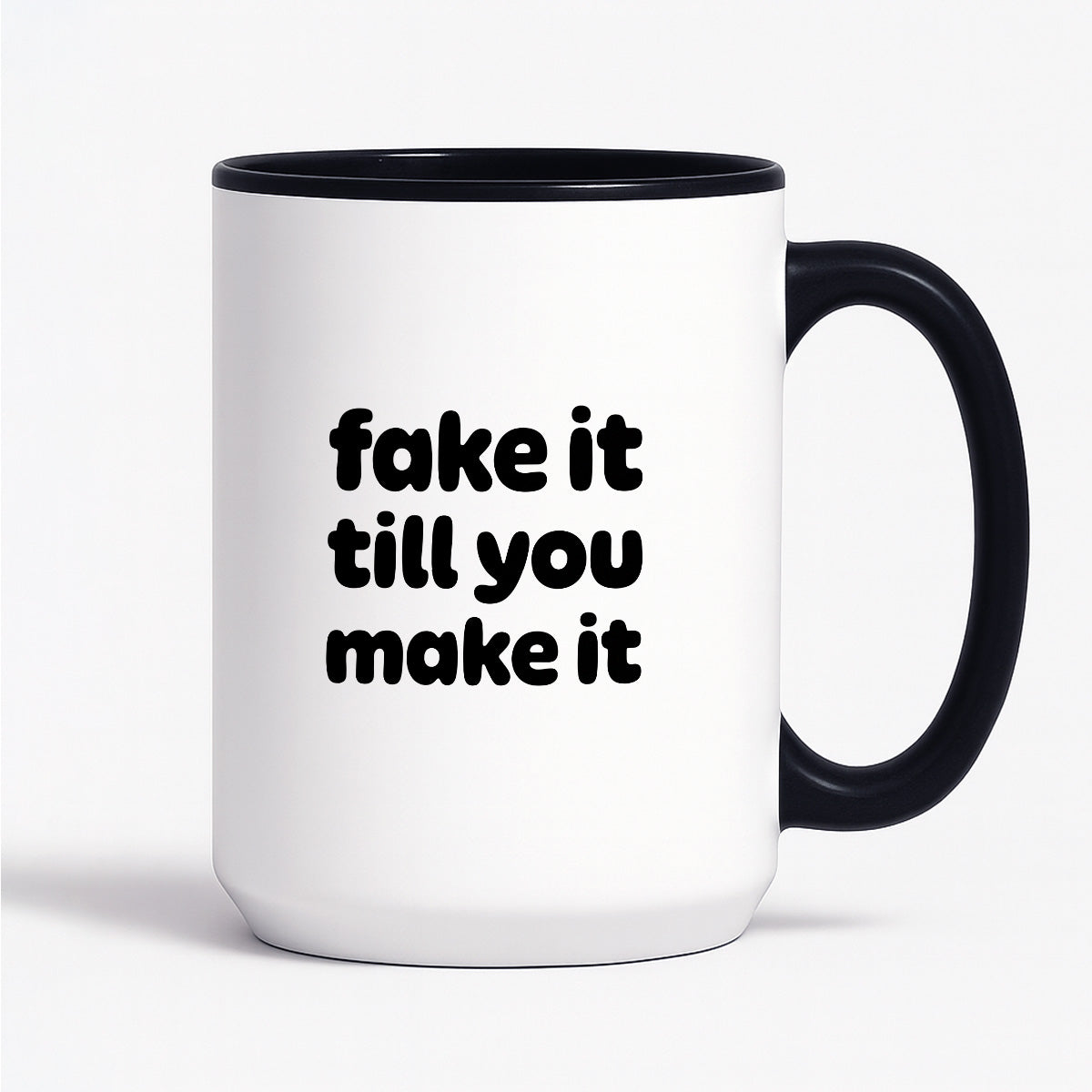 Kubek z nadrukiem - "fake it till you make it"