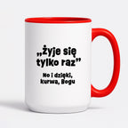 Kubek z nadrukiem "żyje się tylko raz"