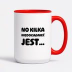 Kubek z nadrukiem - "No kilka niedociągnięć jest..."