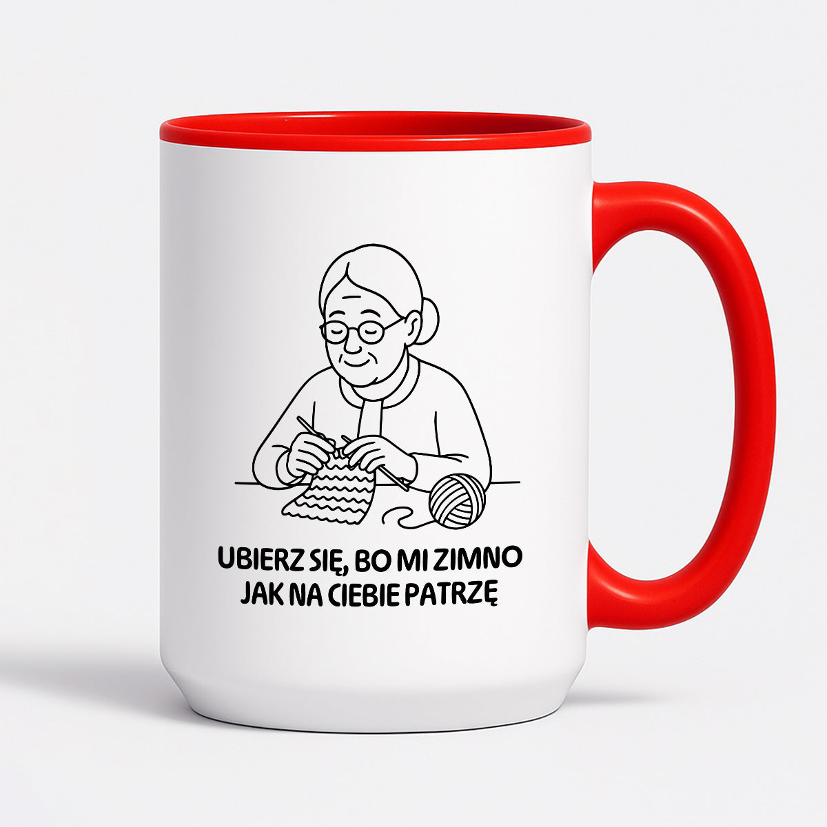 Kubek dla Babci / Dziadka - "Ubierz się, bo mi zimno jak na Ciebie patrzę"