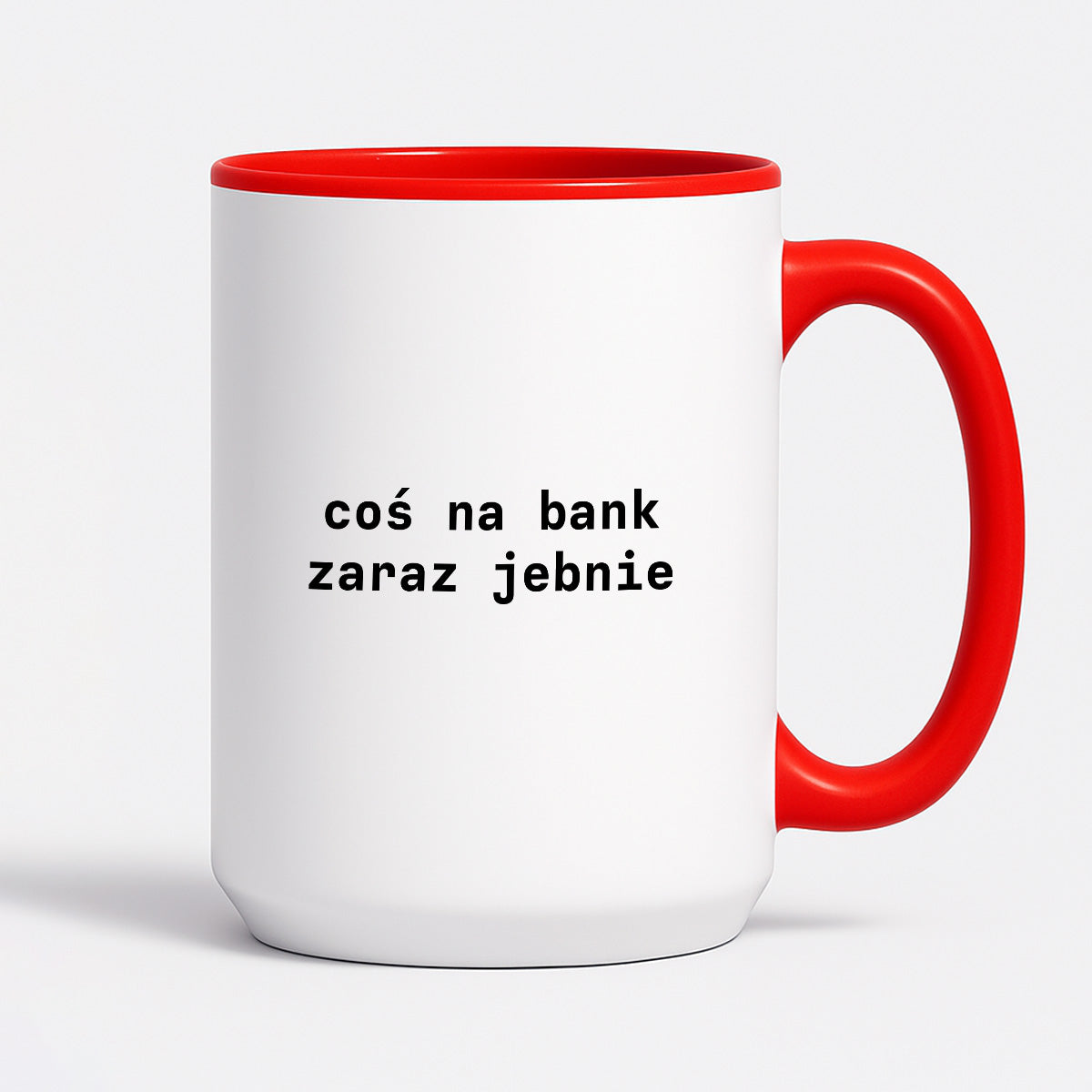 Kubek z nadrukiem "coś na bank zaraz jebnie"
