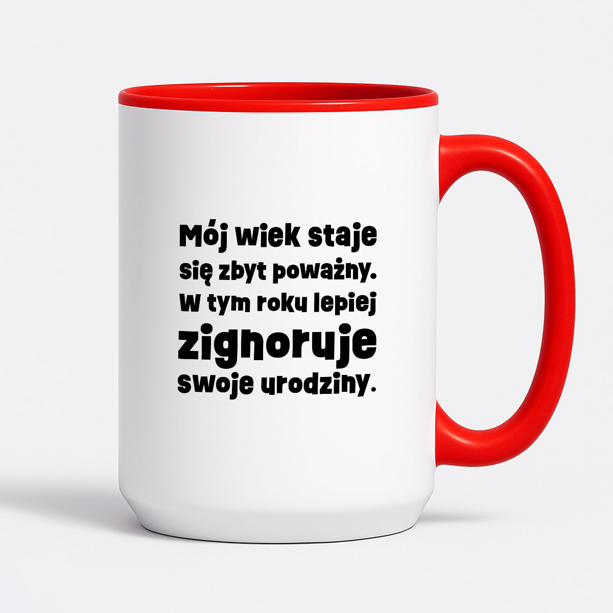Kubek z nadrukiem "mój wiek staje się zbyt poważny. W tym roku lepiej zignoruje swoje urodziny."