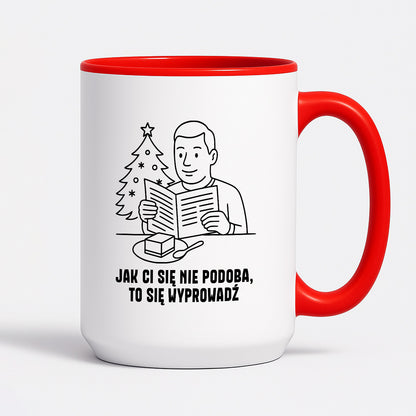 Kubek świąteczny z cytatem TATY - "Jak Ci się nie podoba, to sie wyprowadź"