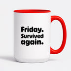Kubek z nadrukiem "Friday. Survived again"