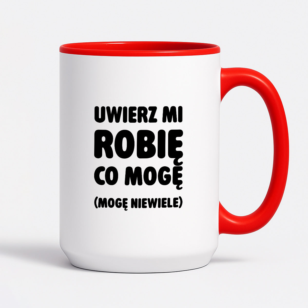 Kubek z nadrukiem - "Uwierz mi robię co mogę (mogę niewiele)"