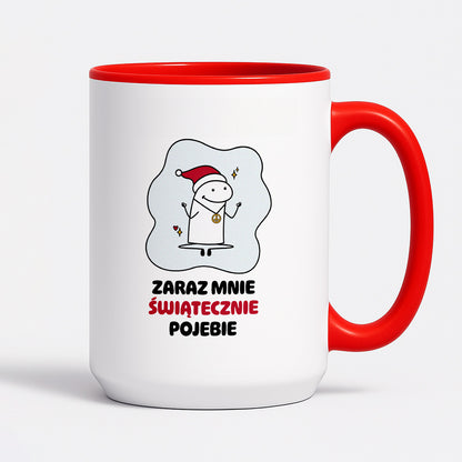 Kubek świąteczny mem "Zaraz mnie świątecznie pojebie"
