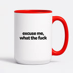 Kubek z nadrukiem - "excuse me, what the fuck"