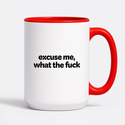 Kubek z nadrukiem - "excuse me, what the fuck"