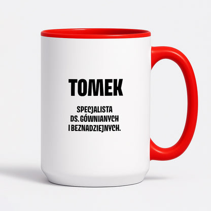 Kubek z IMIENIEM - "Specjalista ds. gównianych i beznadziejnych"