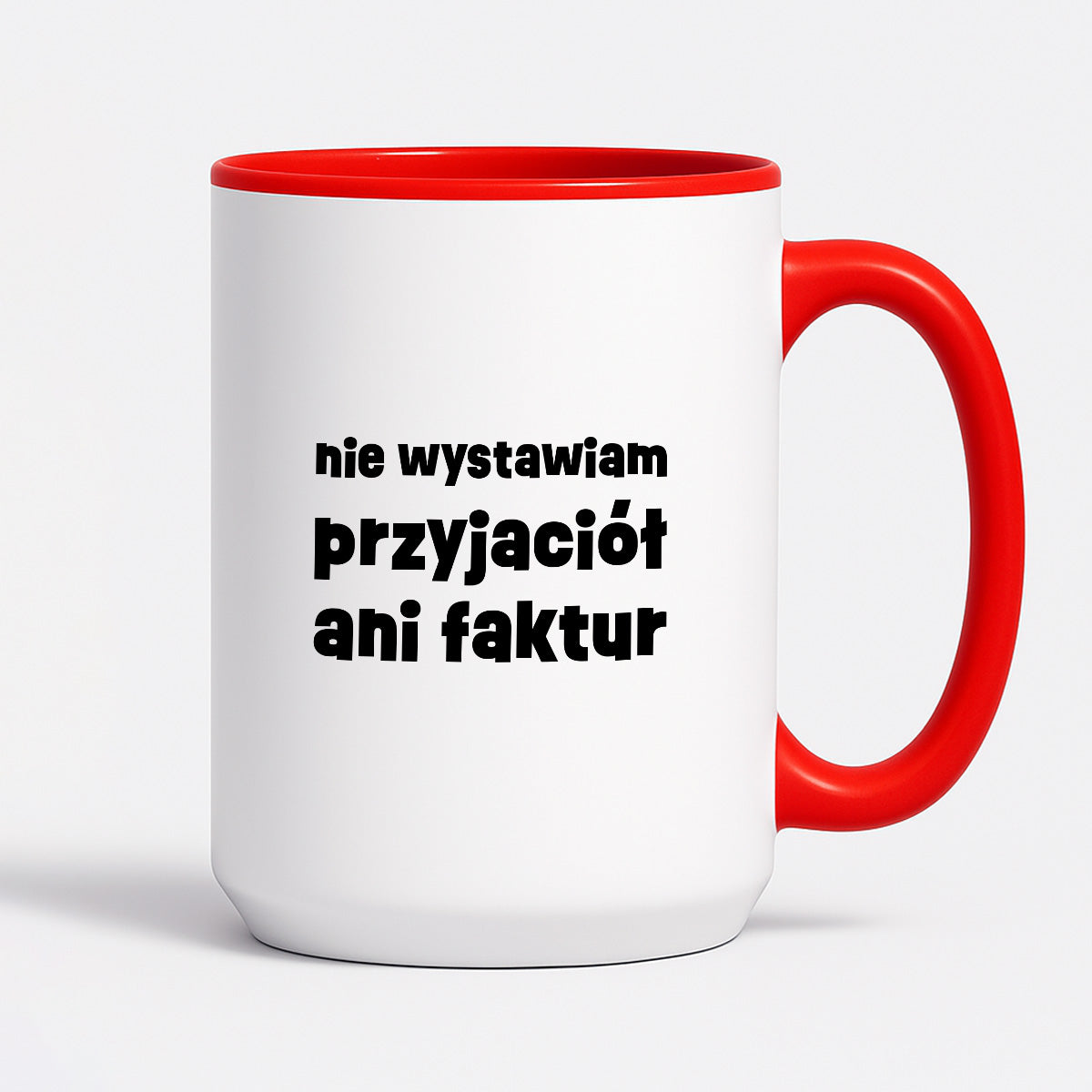 Kubek z nadrukiem "nie wystawiam przyjaciół ani faktur"