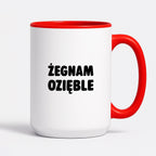 Kubek z nadrukiem - "Żegnam ozięble"