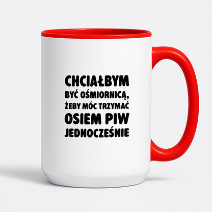 Kubek z nadrukiem - "Chciałbym być ośmiornicą"