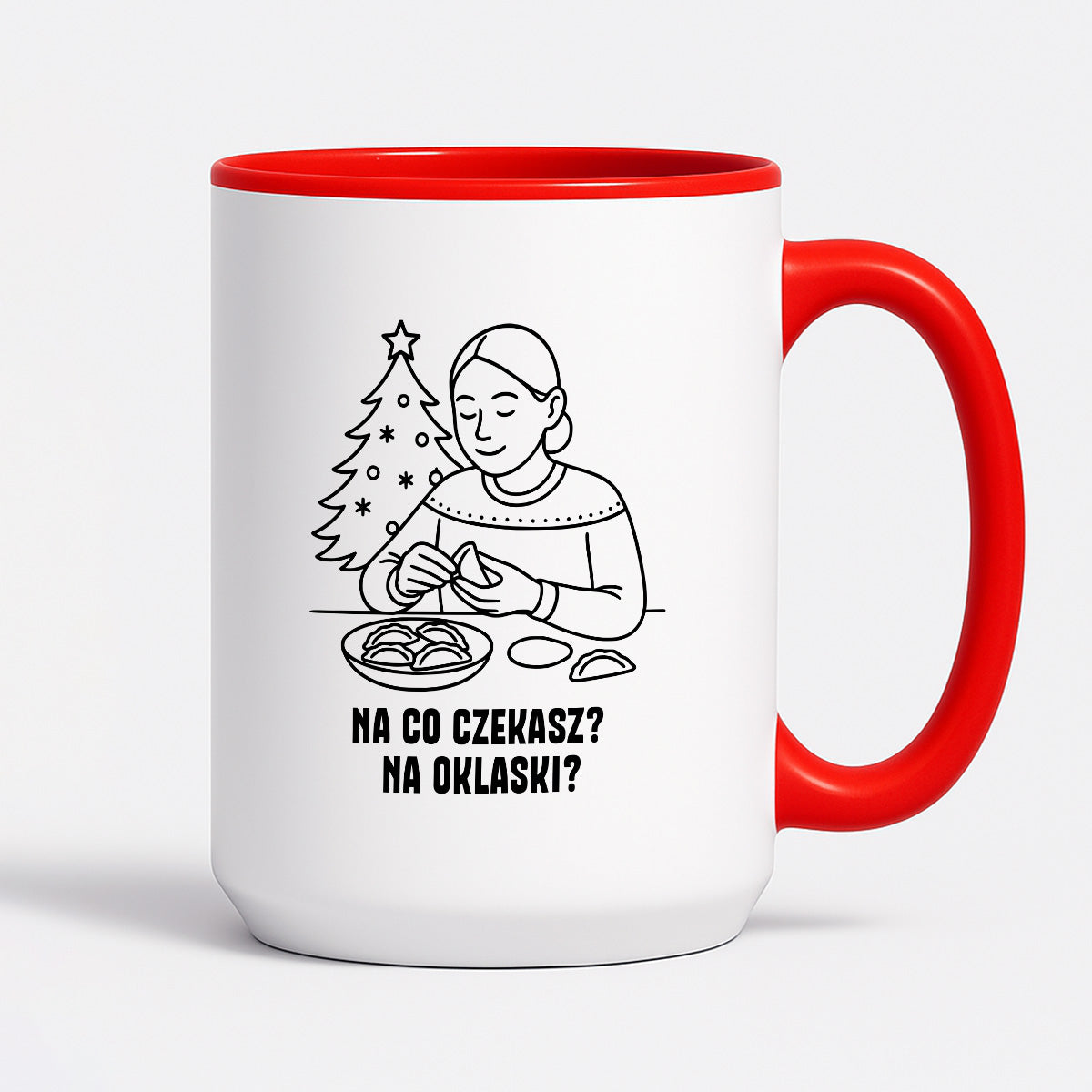 Kubek świąteczny z cytatem MAMY - "Na co czekasz? Na oklaski?"