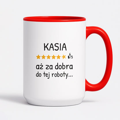 Kubek z nadrukiem - "6/5 aż za dobra do tej roboty..." z IMIENIEM