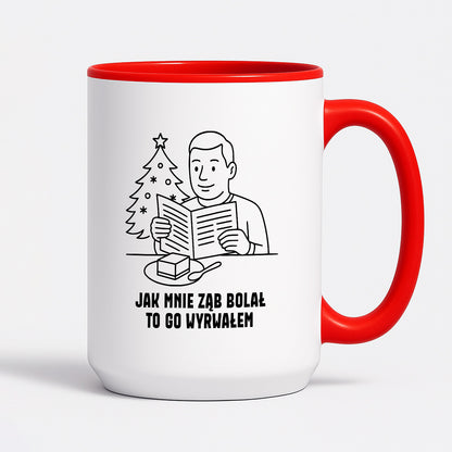 Kubek świąteczny z cytatem TATY - "Jak mnie ząb bolał, to go wyrwałem"