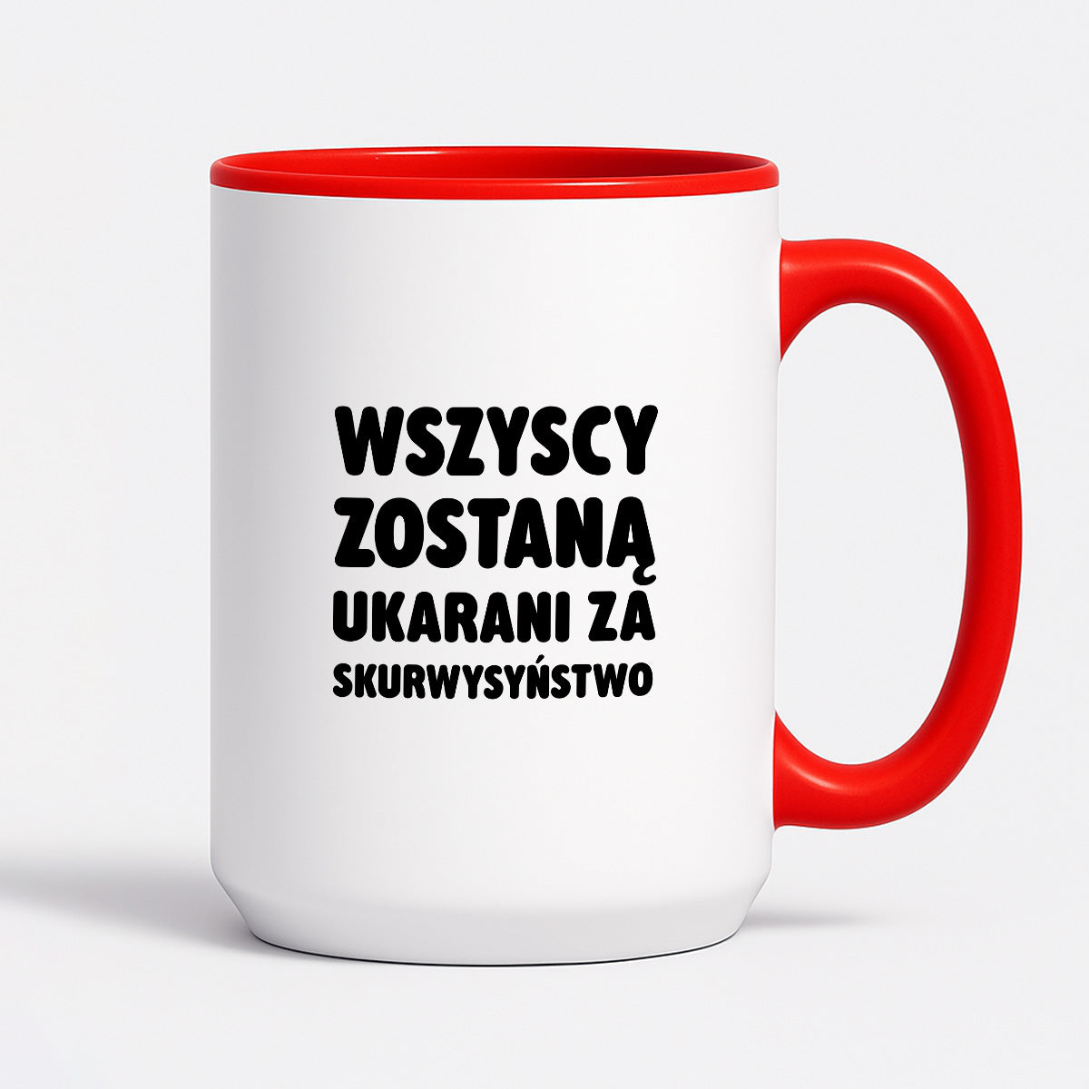 Kubek z nadrukiem - "Wszyscy zostaną ukarani za skurwysyństwo"