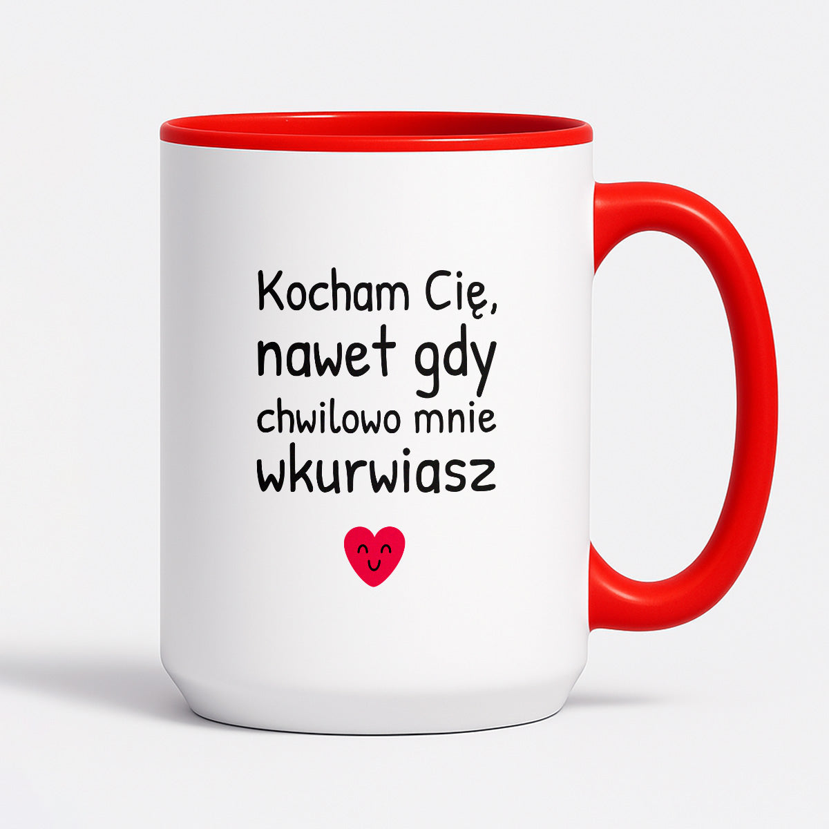 Kubek z nadrukiem - "Kocham Cię, nawet gdy chwilowo mnie wkurwiasz"