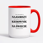 Kubek z nadrukiem - "NAJGORSZY KIEROWNIK NA ŚWIECIE (ale jednak nie 🥰)"