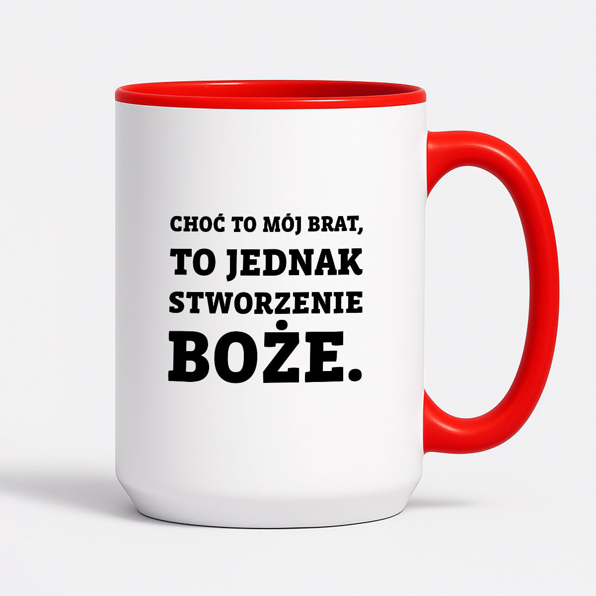 Kubek z nadrukiem - "Choć to mój brat,  to jednak stworzenie Boże."