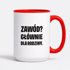 Kubek z nadrukiem - "Zawód? Głównie dla rodziców"