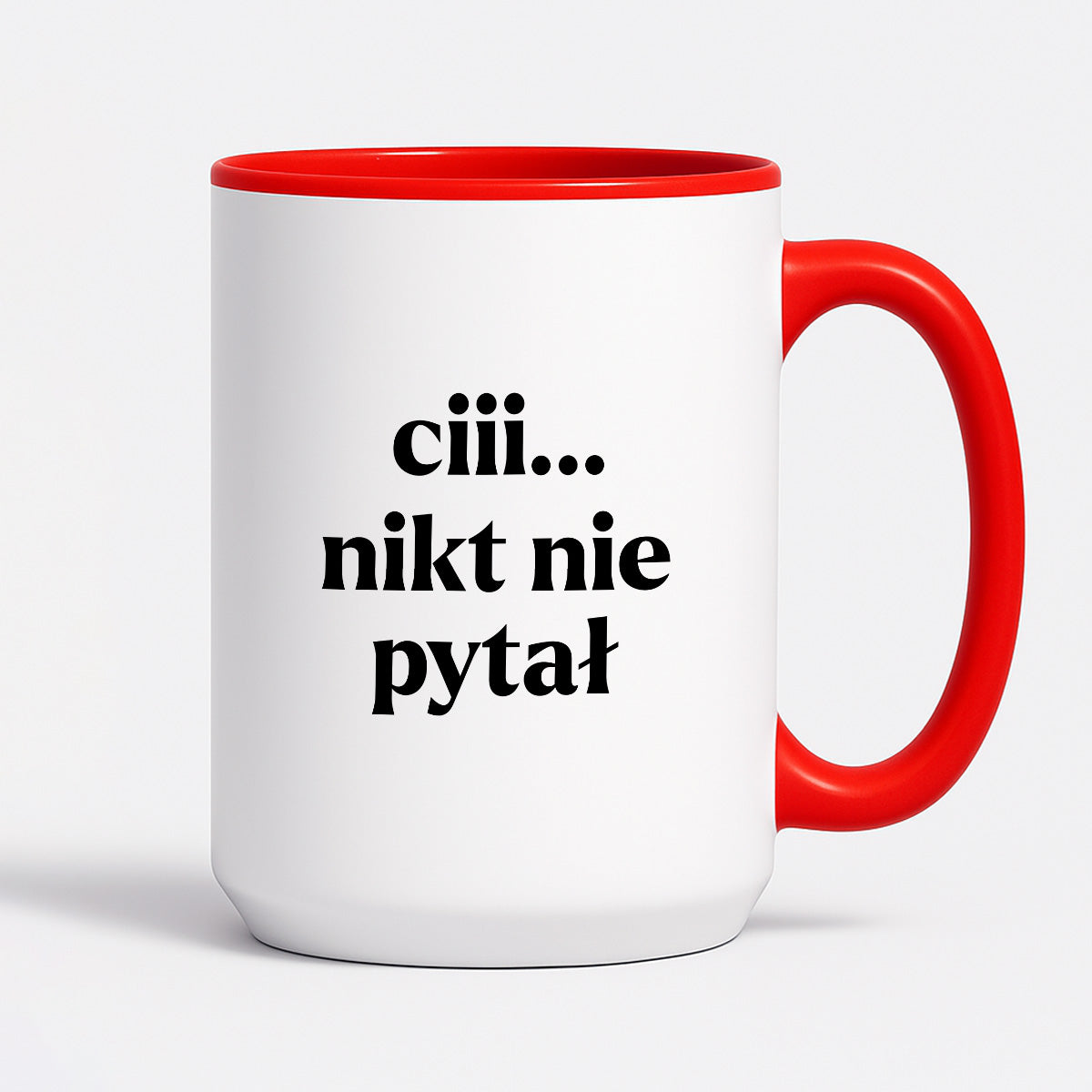 Kubek z nadrukiem - "ciii... nikt nie pytał"