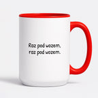 Kubek z nadrukiem - "Raz pod wozem, raz pod wozem."