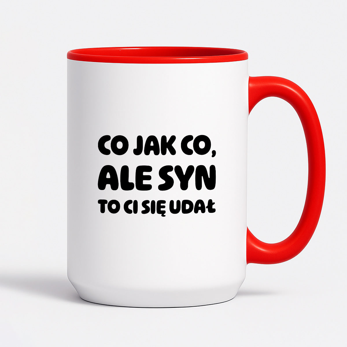 Kubek z nadrukiem - "Co jak co, ale syn to Ci się udał"