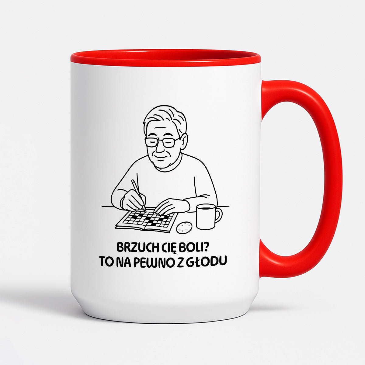 Kubek dla Babci / Dziadka - "Brzuch Cię boli? To na pewno z głodu"