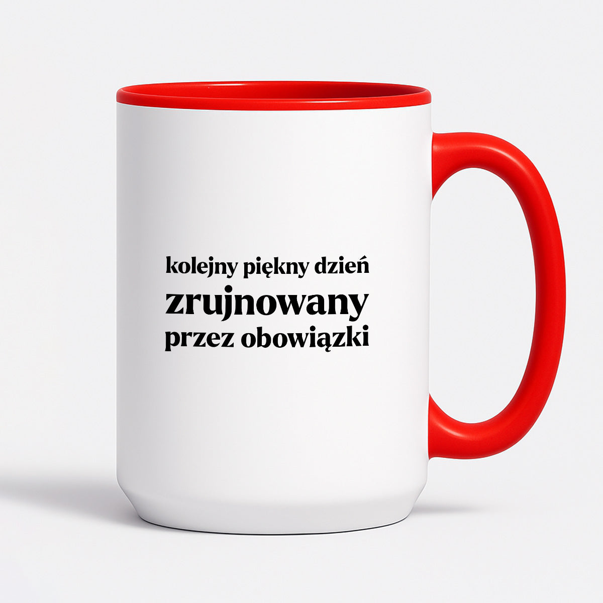 Kubek z nadrukiem - "kolejny piękny dzień zrujnowany przez obowiązki"