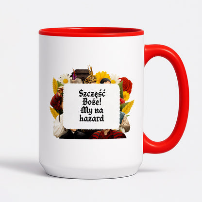 Kubek z nadrukiem "Szczęść Boże! My na hazard" NOWE 1670