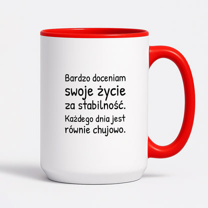 Kubek z nadrukiem - "Bardzo doceniam swoje życie za stabilność"