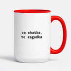 Kubek z nadrukiem "co chatka, to zagadka"