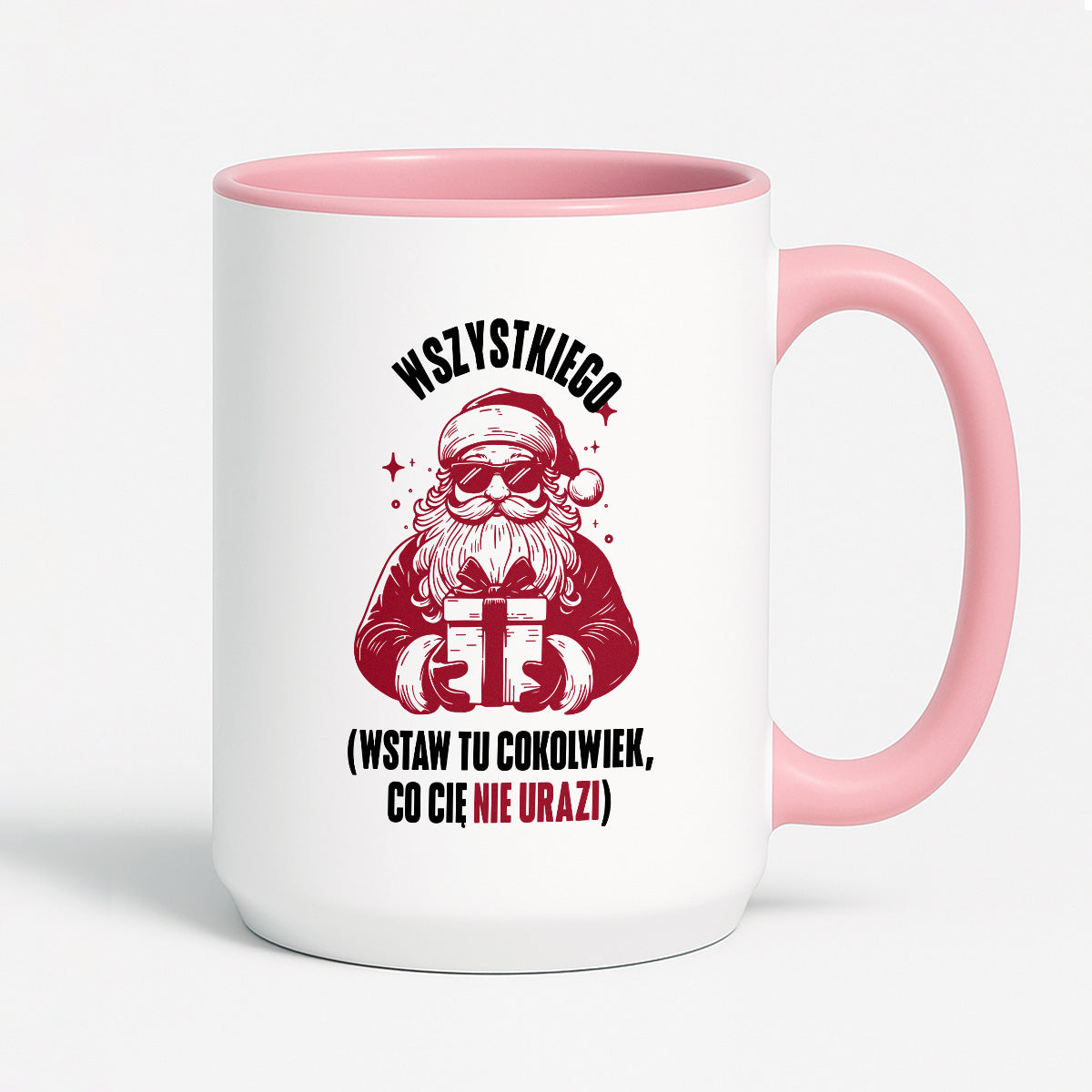 Kubek świąteczny z Mikołajem - "Wszystkiego (wstaw tu cokolwiek, co Cię nie urazi)