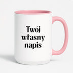 Kubek spersonalizowany z własnym napisem I