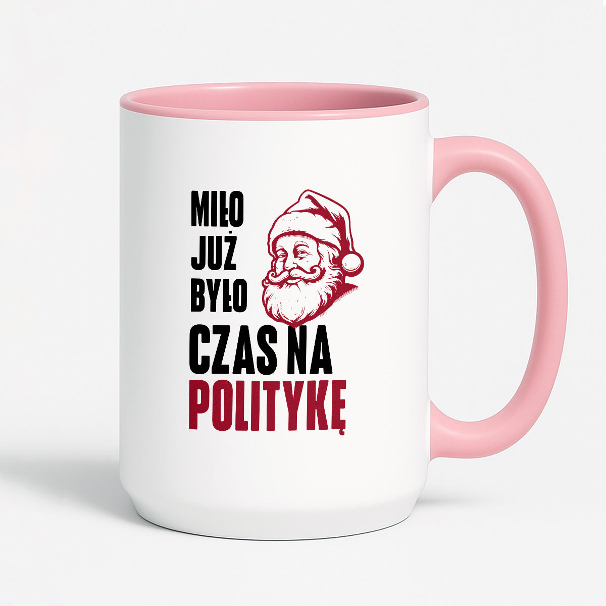 Kubek świąteczny z Mikołajem "Miło już było, czas na politykę"
