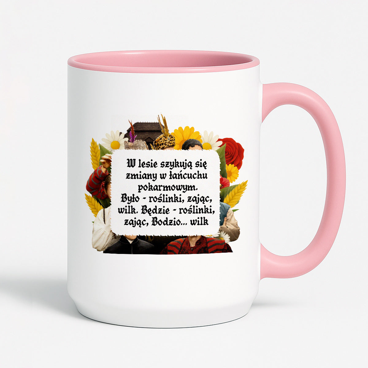 Kubek z nadrukiem "W lesie szykują się zmiany w łańcuchu  pokarmowym. Było - roślinki, zając, wilk. Będzie - roślinki, zając, Bodzio... wilk" NOWE 1670