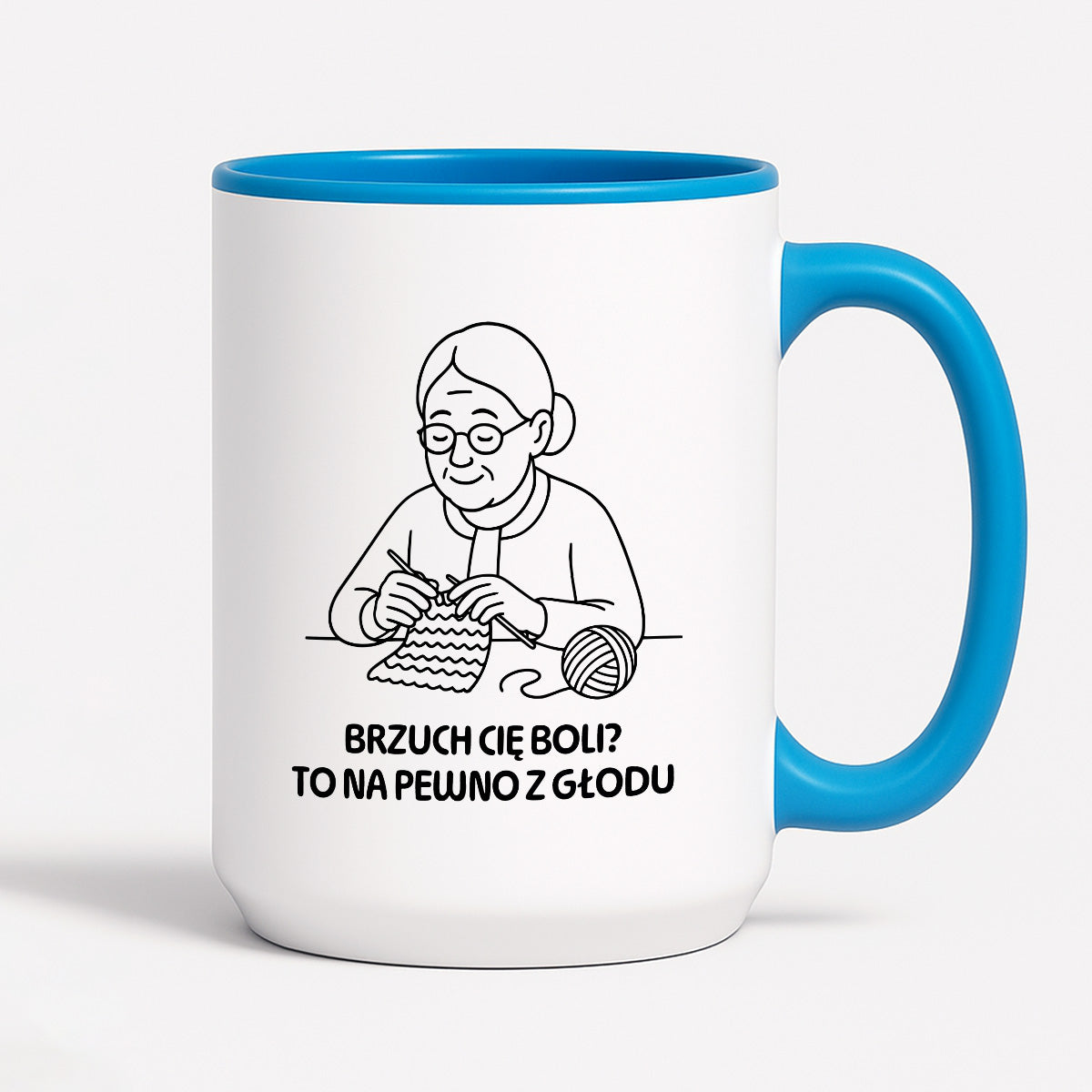 Kubek dla Babci / Dziadka - "Brzuch Cię boli? To na pewno z głodu"