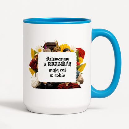 Kubek z nadrukiem "Dziewczyny z RDZGWFH mają coś w sobie" NOWE 1670