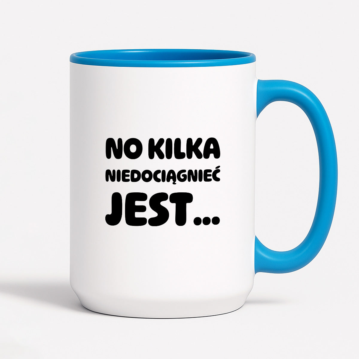 Kubek z nadrukiem - "No kilka niedociągnięć jest..."