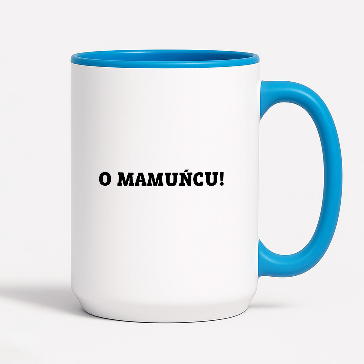 Kubek z nadrukiem - "O mamuńciu!"