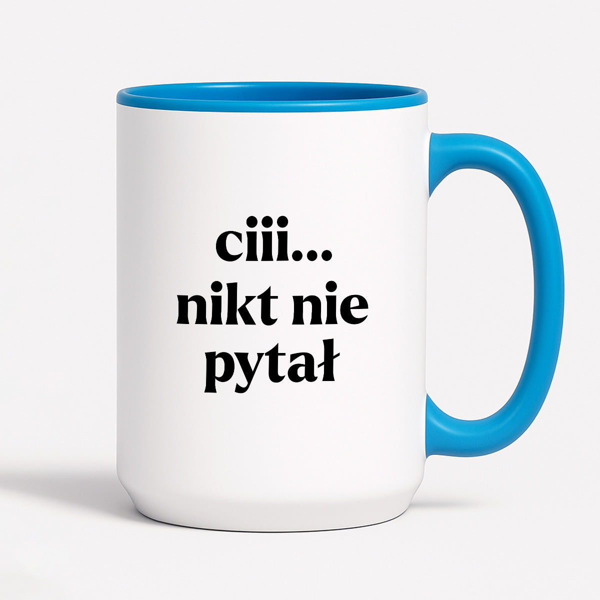 Kubek z nadrukiem - "ciii... nikt nie pytał"