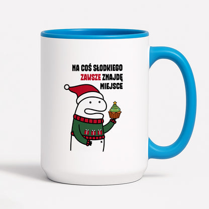 Kubek świąteczny mem "Na cos słodkiego zawsze znajdę miejsce"