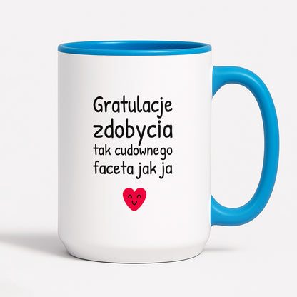 Kubek z nadrukiem - "Gratulacje zdobycia tak cudownego faceta jak ja"