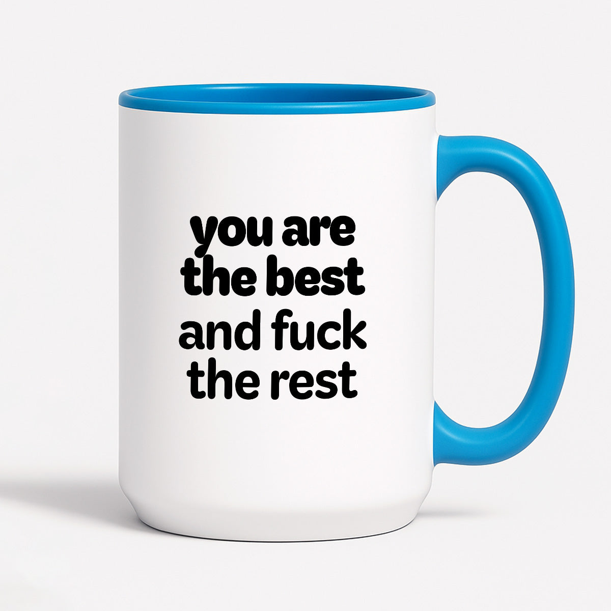 Kubek z nadrukiem - "you are the best and fuck the rest"