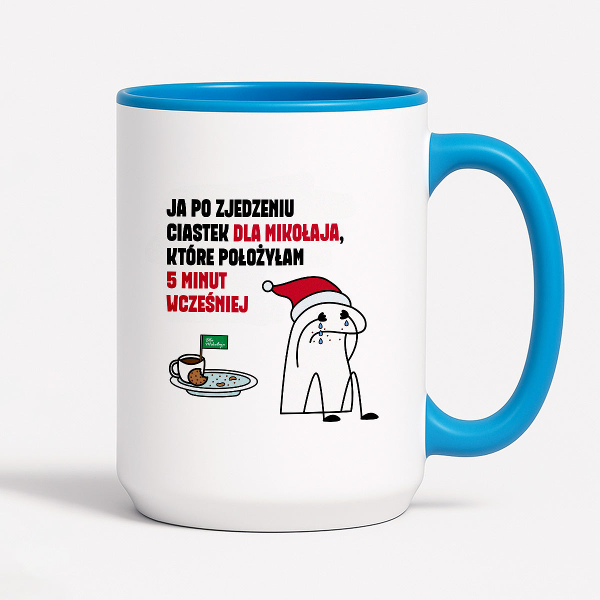Kubek świąteczny mem "Ja po zjedzeniu ciastek dla Mikołaja, które położyłam 5 minut wcześniej"