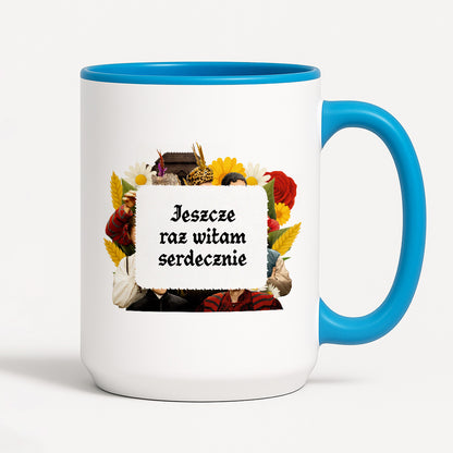 Kubek z nadrukiem "Jeszcze raz witam serdecznie" NOWE 1670